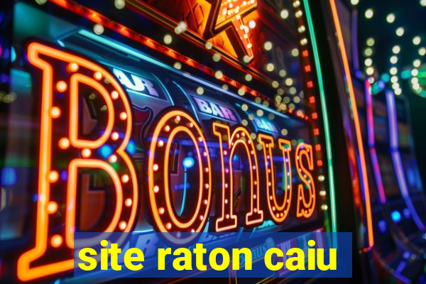 site raton caiu